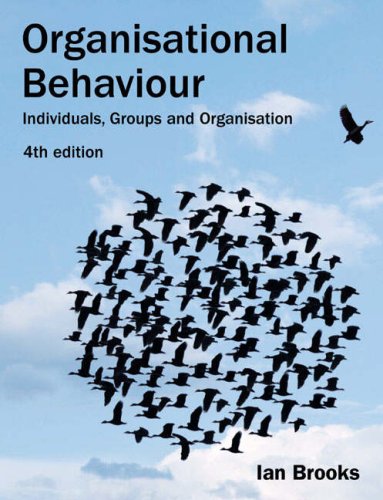 Organisational Behaviour Individuals, Groups and Organisation 4th 2009 9780273715368 Front Cover