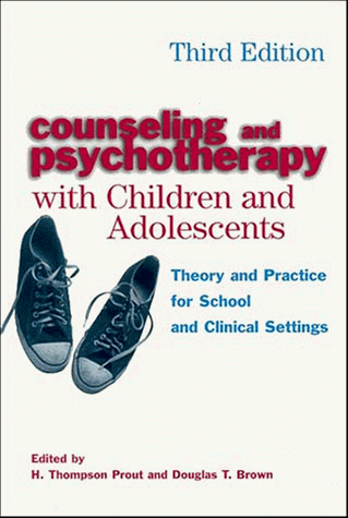 Counseling and Psychotherapy with Children and Adolescents Theory and Practice for School and Clinical Settings 3rd 1999 (Revised) 9780471182368 Front Cover