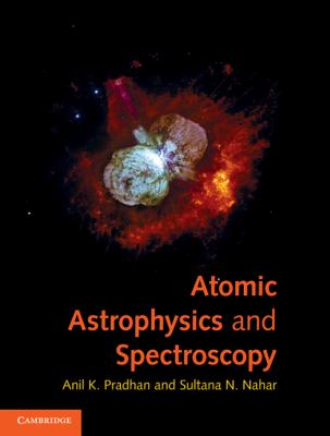 Atomic Astrophysics and Spectroscopy   2010 9780521825368 Front Cover