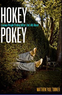 Hokey Pokey Curious People Finding What Life's All About N/A 9780781445368 Front Cover