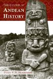 Course of Andean History   2013 9780826353368 Front Cover
