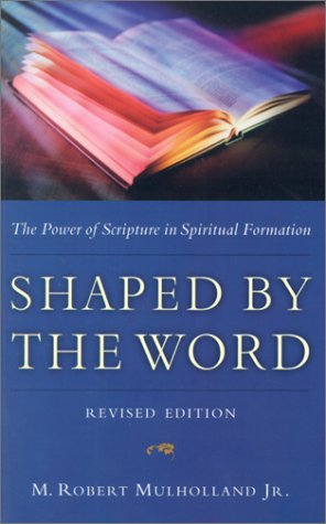 Shaped by the Word The Power of Scripture in Spiritual Formation  2000 (Revised) 9780835809368 Front Cover