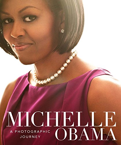 Michelle Obama A Photographic Journey  2017 9781454926368 Front Cover