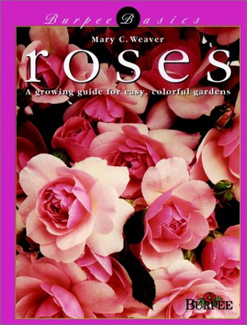 Burpee Basics Roses  1998 9780028626369 Front Cover