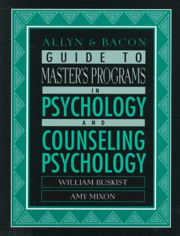 Allyn and Bacon Guide to Master's Programs in Psychology and Counseling Psychology   1998 9780205274369 Front Cover