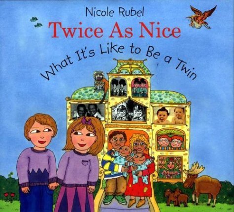 Twice As Nice What It's Like to Be a Twin  2005 9780374318369 Front Cover