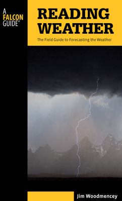 Reading Weather The Field Guide to Forecasting the Weather 2nd 9780762782369 Front Cover