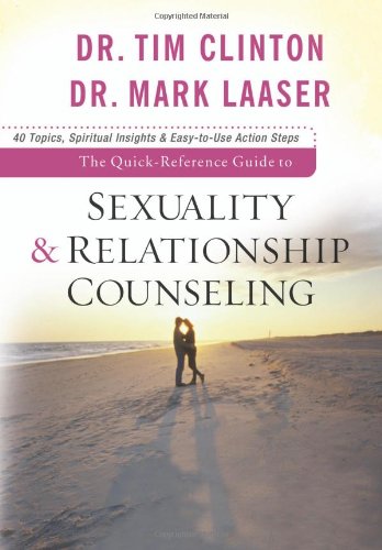 Quick-Reference Guide to Sexuality and Relationship Counseling   2010 9780801072369 Front Cover