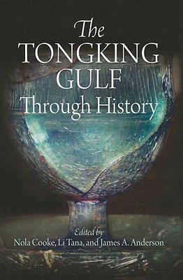 Tongking Gulf Through History   2011 9780812243369 Front Cover