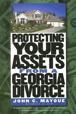 Protecting Your Assets from a Georgia Divorce   2004 9780965927369 Front Cover