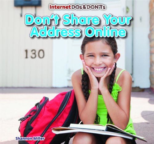Don't Share Your Address Online:   2013 9781477715369 Front Cover