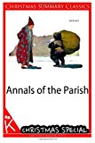 Annals of the Parish [Christmas Summary Classics]  N/A 9781494459369 Front Cover