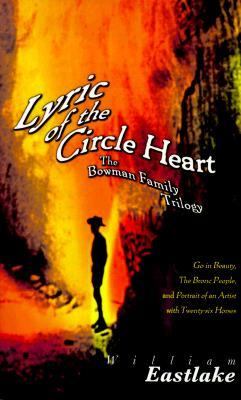 Lyric of the Circle Heart The Bowman Family Trilogy Revised  9781564781369 Front Cover