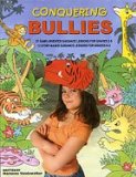Conquering Bullies : 27 Game-Oriented Guidance Lessors for Grades 2-5 and 12 Story-Based Guidance Lessons for Grades K-12  2005 9781575431369 Front Cover