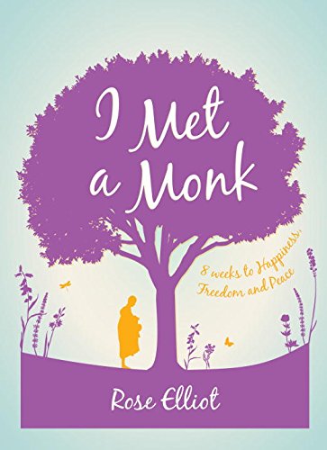 I Met a Monk 8 Weeks to Happiness, Freedom and Peace  2015 9781780288369 Front Cover
