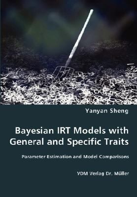 Bayesian Irt Models with General and Specific Traits N/A 9783836464369 Front Cover