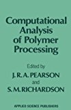 Computational Analysis of Polymer Processing   1983 9789400966369 Front Cover