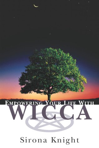 Empowering Your Life with Wicca   2003 9780028644370 Front Cover