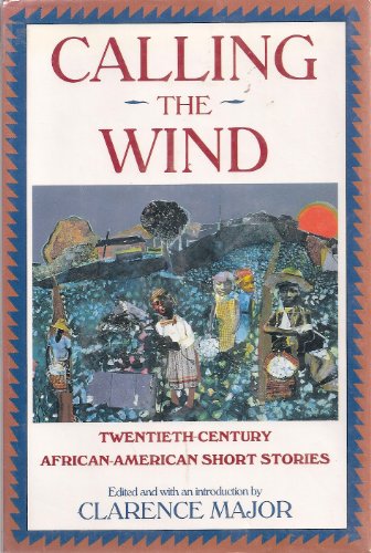 Calling the Wind : Twentieth-Century African-American Short Stories N/A 9780060183370 Front Cover