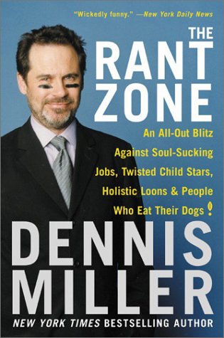 Rant Zone An All-Out Blitz Against Soul-Sucking Jobs, Twisted Child Stars, Holistic Loons, and People Who Eat Their Dogs! N/A 9780060505370 Front Cover