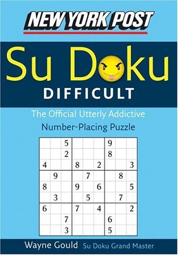 New York Post Difficult Sudoku The Official Utterly Adictive Number-Placing Puzzle N/A 9780061173370 Front Cover