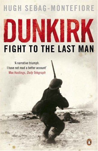 Dunkirk - Fight to the Last Man N/A 9780141024370 Front Cover