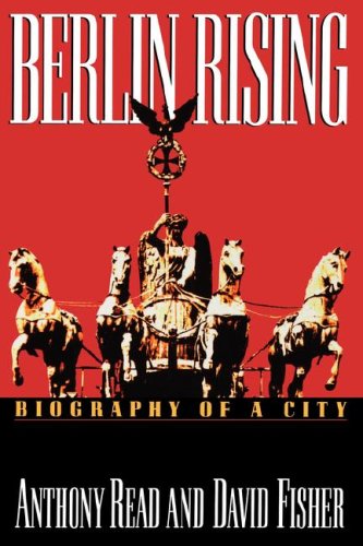 Berlin Rising Biography of a City N/A 9780393331370 Front Cover