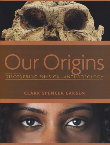 Our Origins Discovering Physical Anthropology  2008 9780393977370 Front Cover