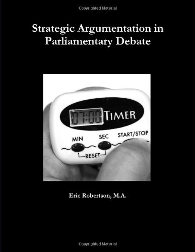 Strategic Argumentation in Parliamentary Debate  N/A 9780557135370 Front Cover