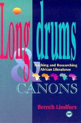 Long Drums and Canons Teaching and Researching African Literatures N/A 9780865434370 Front Cover