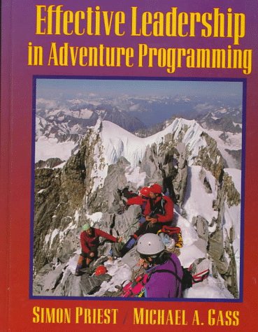 Effective Leadership in Adventure Programming   1997 9780873226370 Front Cover