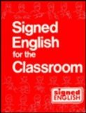 Signed English for the Classroom   1979 9780913580370 Front Cover