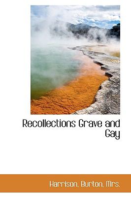 Recollections Grave and Gay N/A 9781113543370 Front Cover