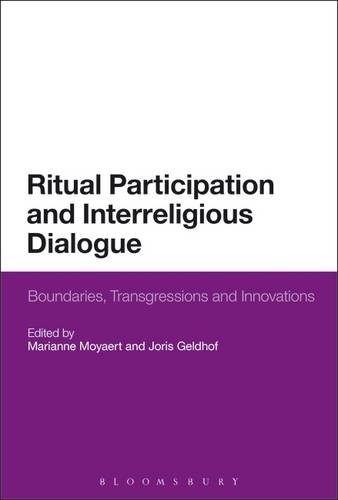 Ritual Participation and Interreligious Dialogue: Boundaries, Transgressions and Innovations  2016 9781350012370 Front Cover