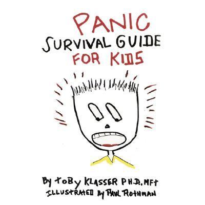 Panic Survival Guide for Kids  N/A 9781425998370 Front Cover