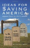Ideas for Saving America Start In 2012 N/A 9781466463370 Front Cover