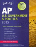 Kaplan AP U. S. Government and Politics 2015  N/A 9781618655370 Front Cover