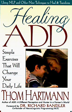 Healing ADD Simple Exercises That Will Change Your Daily Life  1988 9781887424370 Front Cover