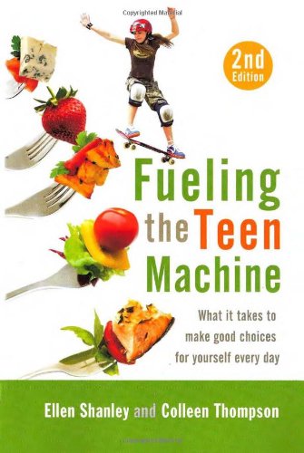 Fueling the Teen Machine  2nd 2011 9781933503370 Front Cover