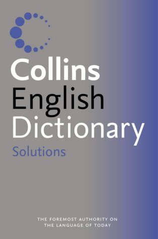 Collins Solutions English Dictionary N/A 9780007196371 Front Cover