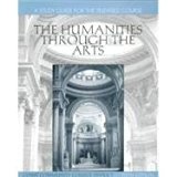 Humanities Through the Arts : Telecourse 5th 1997 (Student Manual, Study Guide, etc.) 9780070408371 Front Cover