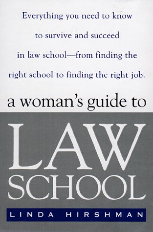 Woman's Guide to Law School Everything You Need to Know to Survive and Succeed in Law School--From Finding the Right School to Finding the Right Job  1999 9780140264371 Front Cover