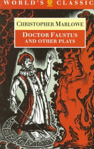 Doctor Faustus and Other Plays Doctor Faustus, A- and B-Texts; The Jew of Malta; Edward II  1995 9780192827371 Front Cover