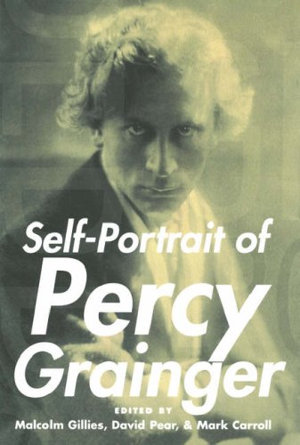 Self-Portrait of Percy Grainger   2006 9780195305371 Front Cover