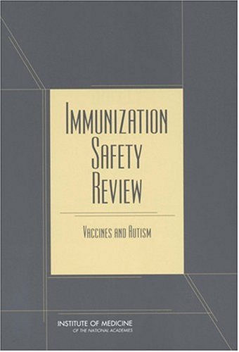 Immunization Safety Review Vaccines and Autism  2004 9780309092371 Front Cover