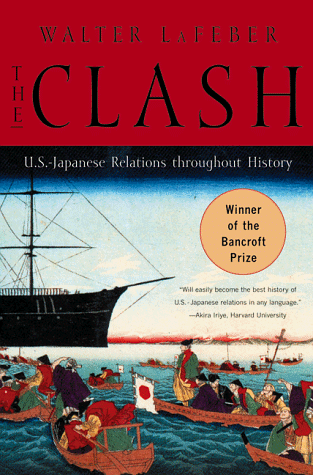 Clash U. S. -Japanese Relations Throughout History N/A 9780393318371 Front Cover