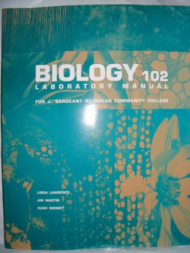 Biology 102 Lab Manual : J. Sargent Reynolds Community College 1st (Lab Manual) 9780536616371 Front Cover