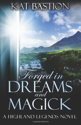 Forged in Dreams and Magick  N/A 9780615832371 Front Cover