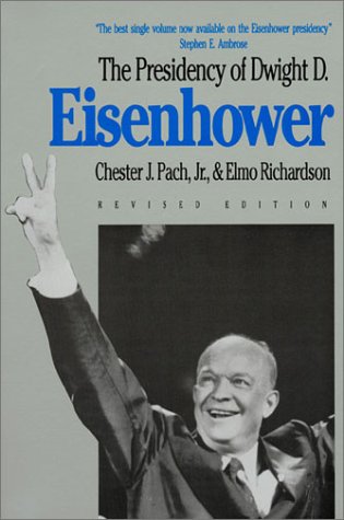 Presidency of Dwight D. Eisenhower Revised Edition  1991 (Revised) 9780700604371 Front Cover