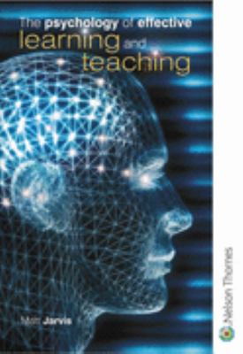 Psychology of Effective Learning and Teaching   2005 9780748790371 Front Cover